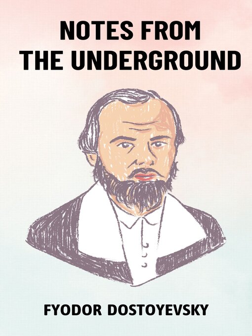 Title details for Notes from the Underground by Fyodor Dostoyevsky - Available